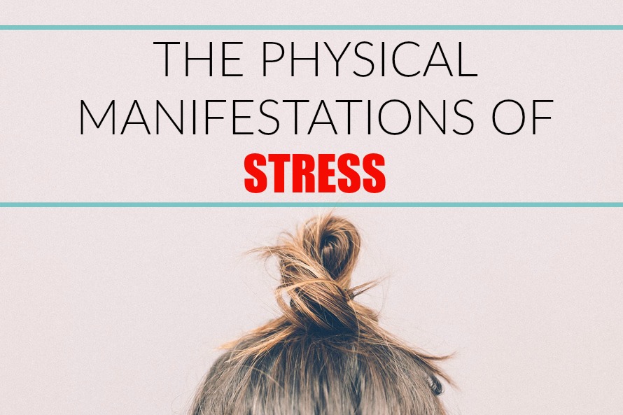 These Are The Ugly Physical Manifestations of Stress – Here Are 5 Ways to Reduce It